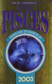 Old Moore's Horoscope and Astral Diary 2003: Pisces : February 20-March 20