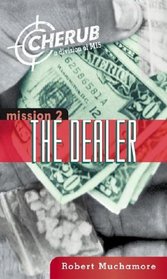 The Dealer (CHERUB, Bk 2)