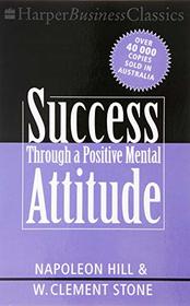 Success Through Positive Mental Attitude