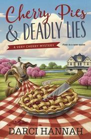 Cherry Pies & Deadly Lies (Very Cherry, Bk 1)