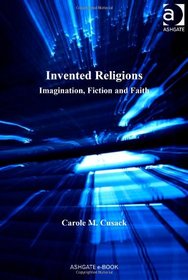 Invented Religions (Ashgate New Religions)