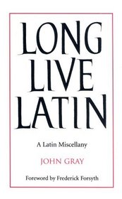 Long Live Latin (Latin and English Edition)