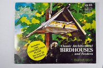 Classic Architectural Birdhouses and Feeders