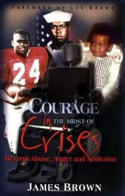 Courage in the Midst of Crises