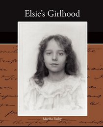 Elsie's Girlhood