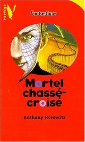 Mortel chass-crois