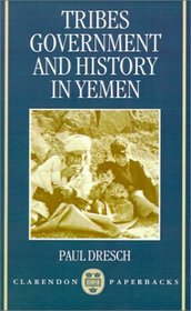 Tribes, Government, and History in Yemen (Clarendon Paperbacks)