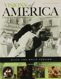 Black and White Edition of Visions of America, Combined Volume (2nd Edition) (Pearson Custom Library)