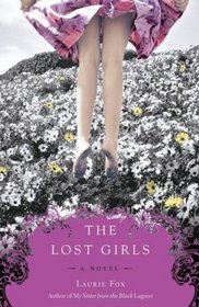 The Lost Girls : A Novel