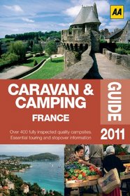 Caravan and Camping France 2011 (AA Caravan and Camping)