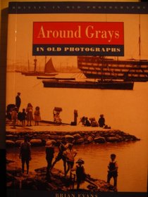 Essex - Around Grays (Britain in Old Photographs)