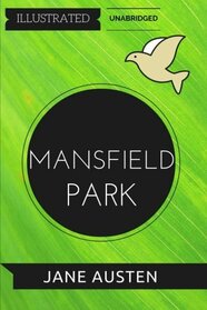 Mansfield Park: By Jane Austen : Illustrated & Unabridged