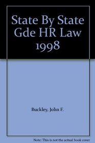 1998 State by State Guide to Human Resources Law