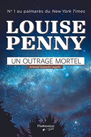 Un Outrage Mortel (A Great Reckoning) (Chief Inspector Gamache, Bk 12) (French Edition)