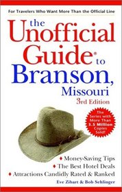 The Unofficial Guide to Branson, Missouri