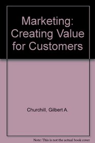 Marketing: Creating Value for Customers