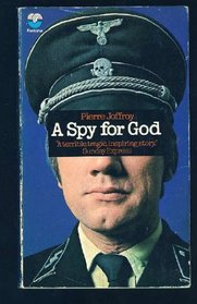 A Spy for God;: The Ordeal of Kurt Gerstein