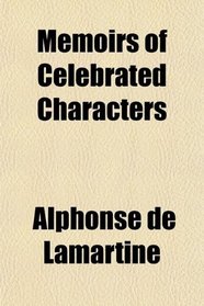 Memoirs of Celebrated Characters
