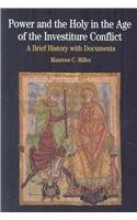 Power and the Holy in the Age of the Investiture Conflict & Black Death (Bedford Series in History and Culture)