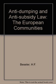 Anti-dumping and Anti-subsidy Law: The European Communities