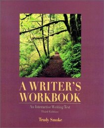A Writer's Workbook : An Interactive Writing Text