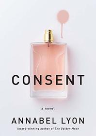 Consent: A novel