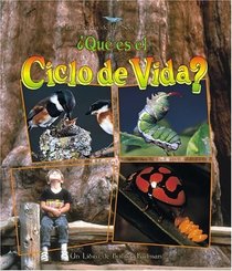Que Es El Ciclo De Vida? / What is a Life Cycle? (La Ciencia De Los Seres Vivos/Science of Living Things (Spanish))