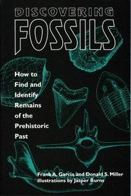 Discovering Fossils: How to Find and Identify Remains of the Prehistoric Past (Fossils  Dinosaurs)