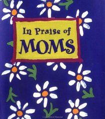 In Praise of Moms