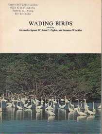 Wading Birds (Research report of the National Audubon Society ; no. 7)