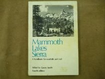 Mammoth Lakes Sierra : A Handbook for Roadside and Trail