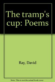 The tramp's cup: Poems