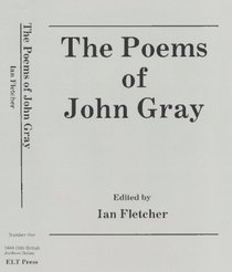 The Poems of John Gray (1880-1920 British Authors Series)