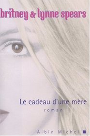 Cadeau D'Une Mere (Le) (Romans, Nouvelles, Recits (Domaine Etranger)) (French Edition)