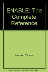 Enable: The Complete Reference