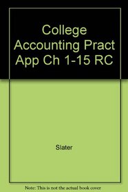 College Accounting Pract App Ch 1-15 RC