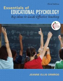 Essentials of Educational Psychology: Big Ideas to Guide Effective Teaching Plus MyEducationLab with Pearson eText (3rd Edition)