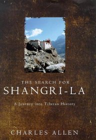 The Search for Shangri-La, A Journey Into Tibetan History