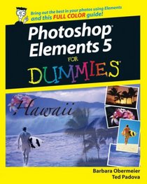 Photoshop Elements 5 For Dummies (For Dummies (Computer/Tech))