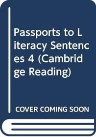 Passports to Literacy Sentences 4 (Cambridge Reading)