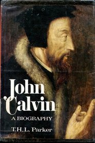 John Calvin: A biography