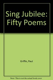 Sing Jubilee: Fifty Poems