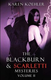 The Blackburn & Scarletti Mysteries Volume II