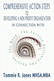 Comprehensive Action Steps to Developing a Non Profit Organization