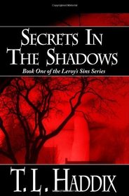 Secrets In The Shadows: Leroy's Sins, Book One