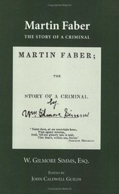 Martin Faber: The Story of a Criminal with Confessions of a Murder (Arkansas Simms)