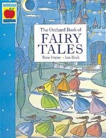 The Orchard Book of Fairytales (Collections Paperbacks S.)