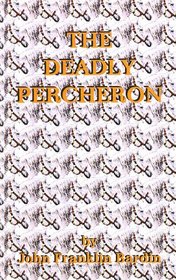The Deadly Percheron (Missing Mysteries)