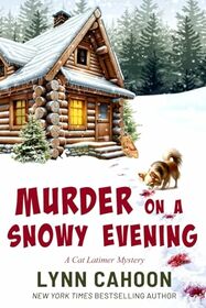 Murder On A Snowy Evening: A Cat Latimer Mystery