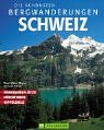 Die schnsten Bergwanderungen Schweiz.